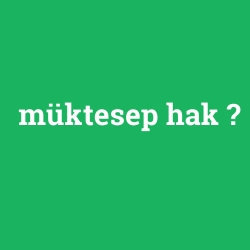 müktesep hak foto galeri