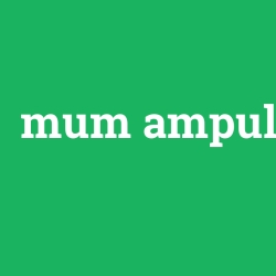 mum ampul
