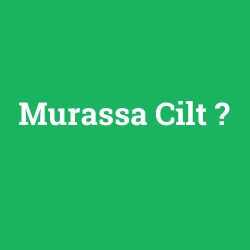 Murassa Cilt foto galeri