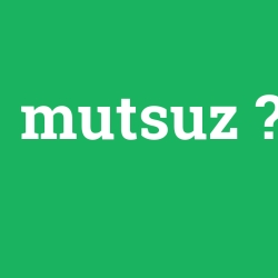 mutsuz