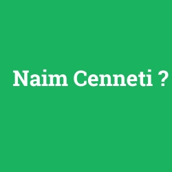 Naim Cenneti foto galeri