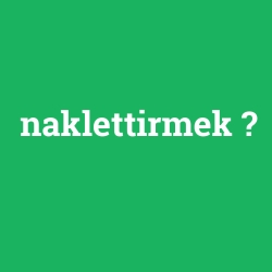 naklettirmek foto galeri