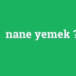 nane yemek