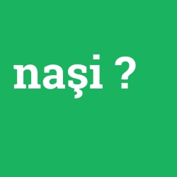 naşi foto galeri