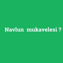 Navlun mukavelesi