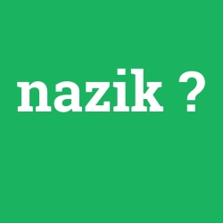 nazik