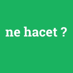 ne hacet