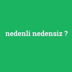 nedenli nedensiz foto galeri