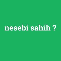 nesebi sahih