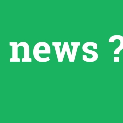 news, news nedir ,news ne demek
