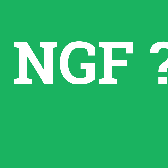 NGF, NGF nedir ,NGF ne demek