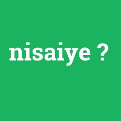 nisaiye