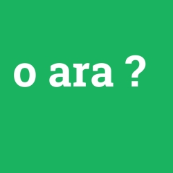 o ara