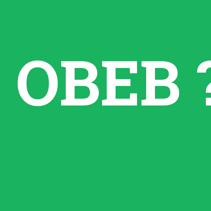 OBEB, OBEB nedir ,OBEB ne demek