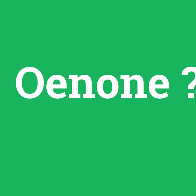 Oenone, Oenone nedir ,Oenone ne demek