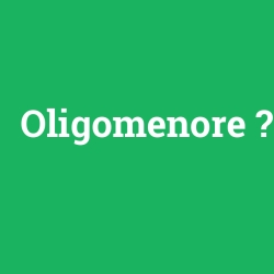 Oligomenore