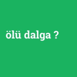 ölü dalga