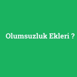 Olumsuzluk Ekleri