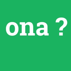 ona