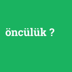 öncülük