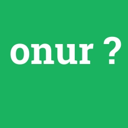 onur