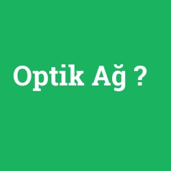 Optik Ağ foto galeri