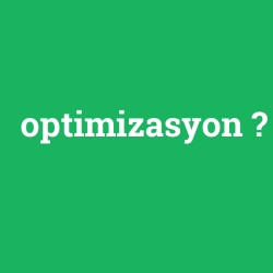 optimizasyon
