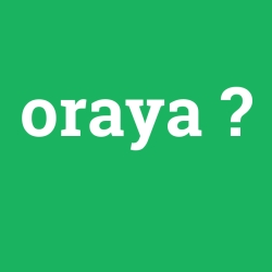 oraya foto galeri