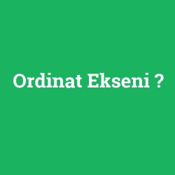 Ordinat Ekseni