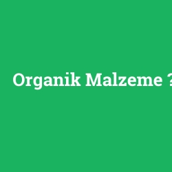 Organik Malzeme