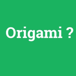 Origami