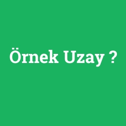 Örnek Uzay