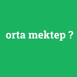 orta mektep