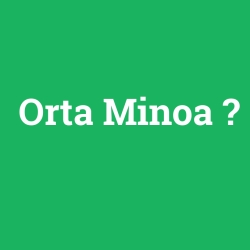 Orta Minoa