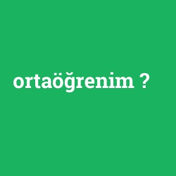 ortaöğrenim
