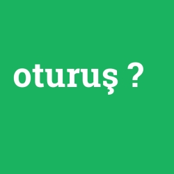 oturuş