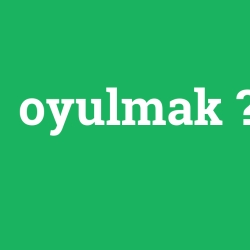oyulmak