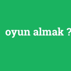 oyun almak