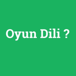 Oyun Dili