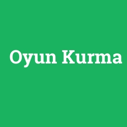Oyun Kurma