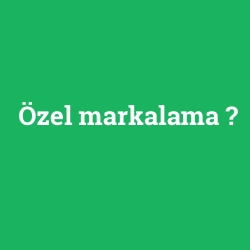 Özel markalama foto galeri