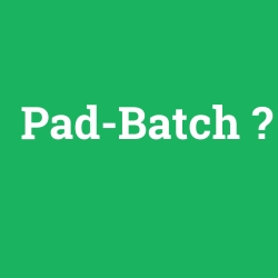 Pad-Batch