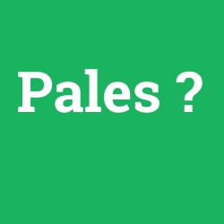 Pales