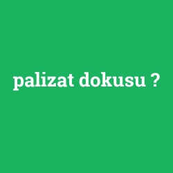 palizat dokusu