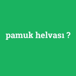 pamuk helvası