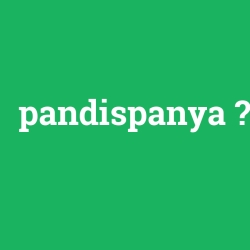 pandispanya