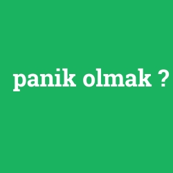 panik olmak