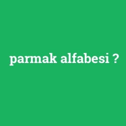 parmak alfabesi