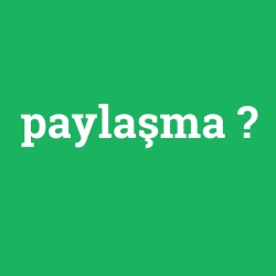 paylaşma