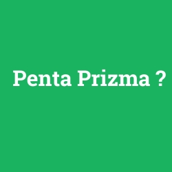 Penta Prizma